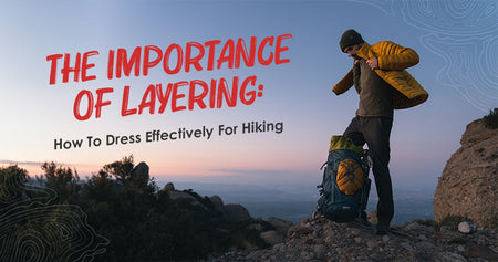 The Importance of Layering: How to Dress Effectively for Hiking – Trek ...